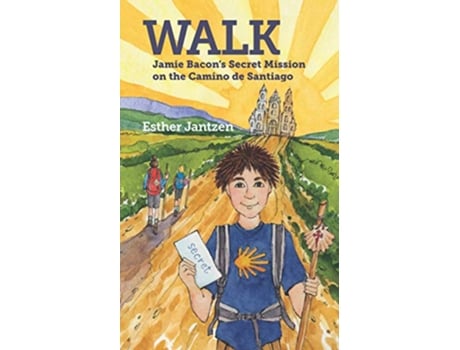 Livro WALK Jamie Bacons Secret Mission on the Camino de Santiago de Esther Jantzen (Inglês)