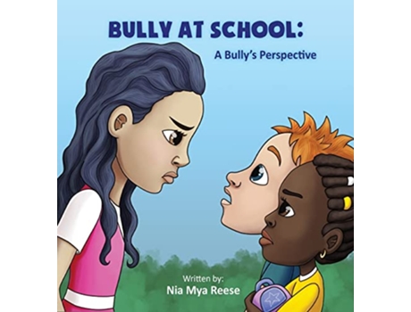 Livro Bully At School A Bullys Perspective de Nia Mya Reese (Inglês - Capa Dura)