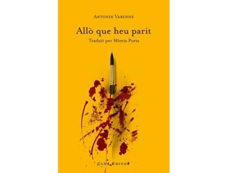 Livro Allò Que Heu Parit de Antonin Varenne (Catalão)