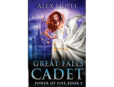 Livro CADET Great Falls Academy Chronicles Volume I Power of Five de Alex Lidell (Inglês)