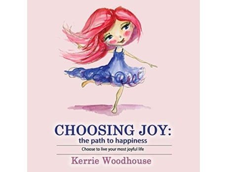 Livro Choosing Joy the path to happiness Grace Girls de Kerrie Woodhouse (Inglês)