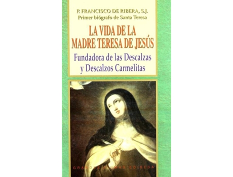 Livro Vida De La Madre Teresa De Jesús de Francisco De Ribera (Espanhol)