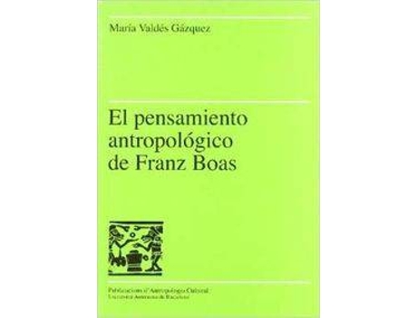 Livro El Pensamiento Antropológico De Franz Boas de María Valdés Gázquez (Espanhol)