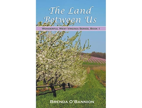 Livro The Land Between Us Wonderful West Virginia de Brenda O'Bannion (Inglês)