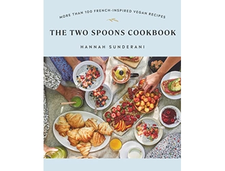 Livro The Two Spoons Cookbook de Hannah Sunderani (Inglês)