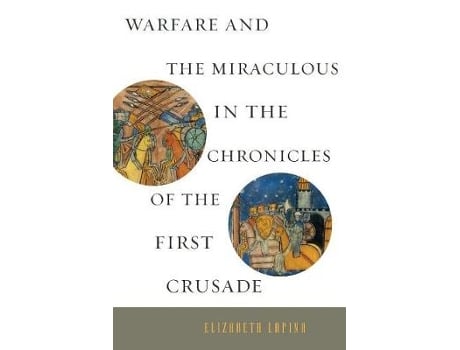 Livro Warfare and the Miraculous in the Chronicles of the First Crusade (Inglês)