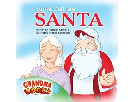 Livro Some Call Me Santa Grandma Books World de Raejean Kanter (Inglês)