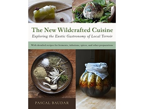 Livro New Wildcrafted Cuisine de Pascal Baudar (Inglês)