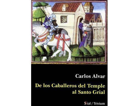 Livro de Los Caballeros del Temple Al Santo Grial de Carlos Alvar (Espanhol)