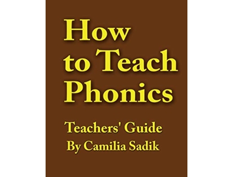 Livro How to Teach Phonics Teachers Guide de Camilia Sadik (Inglês)