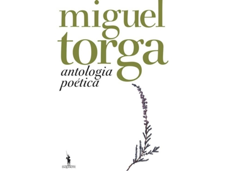 Livro Antologia Poética - Miguel Torga de Miguel Torga