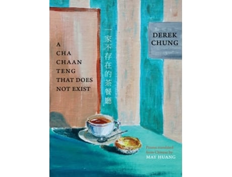 Livro A Cha Chaan Teng That Does Not Exist de Derek Chung (Inglês)