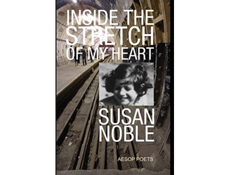 Livro Inside the Stretch of My Heart de Susan Noble (Inglês)