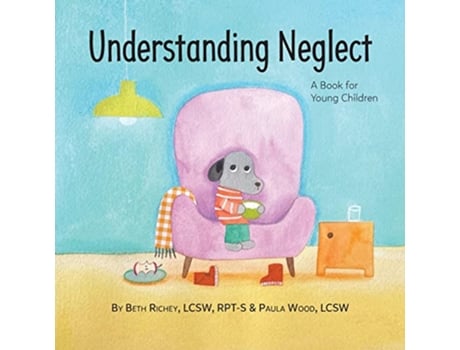 Livro Understanding Neglect A Book for Young Children de Beth Richey e Paula Wood (Inglês)