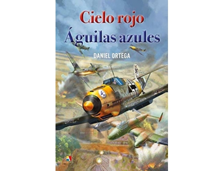 Livro Cielo Rojo Aguilas Azules de Daniel Ortega (Espanhol)