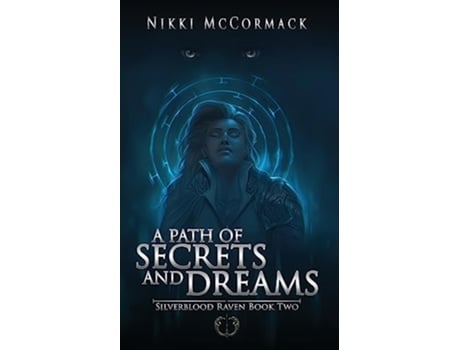 Livro A Path of Secrets and Dreams Silverblood Raven de Nikki McCormack (Inglês)