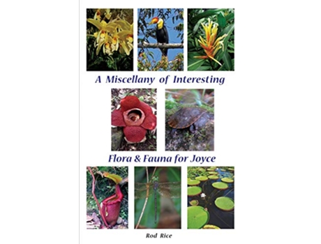 Livro A Miscellany of Interesting Flora Fauna for Joyce de Rod Rice (Inglês)