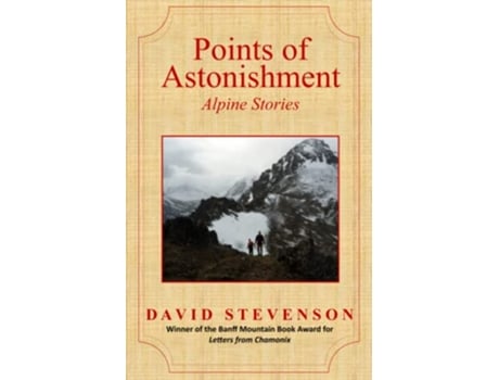 Livro Points of Astonishment Alpine Stories de David Stevenson (Inglês)