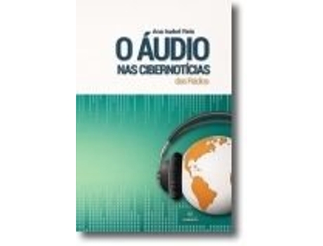 Livro O Áudio nas Cibernotícias da Rádio de Ana Isabel Reis