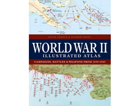 Livro World War II Illustrated Atlas de Professor Andrew Wiest (Inglês - Capa Dura)