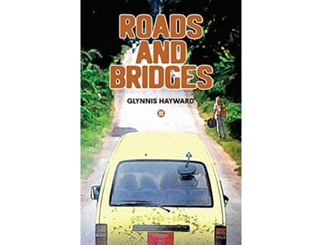 Livro Roads and Bridges de Glynnis Hayward (Inglês)