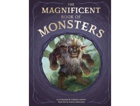 Livro The Magnificent Book of Monsters de Diana Ferguson (Inglês - Capa Dura)