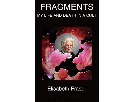 Livro Fragments MY LIFE AND DEATH IN A CULT de Elisabeth Fraser (Inglês)