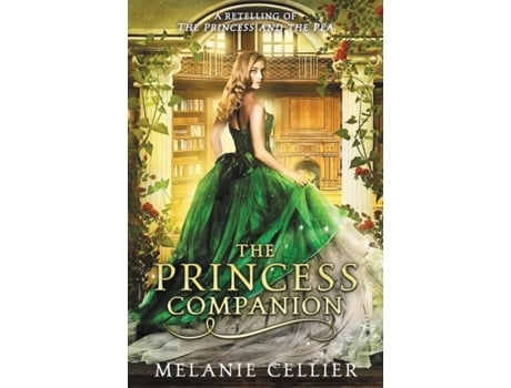 Livro The Princess Companion: A Retelling of The Princess and the Pea (The Four Kingdoms) Melanie Cellier (Inglês)