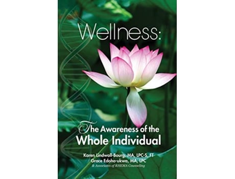 Livro Wellness The Awareness of the Whole Individual de Karen Lindwall-Bourg e Grace Edoho-Ukwa (Inglês)