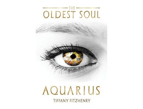 Livro The Oldest Soul Aquarius de Tiffany Fitzhenry (Inglês)