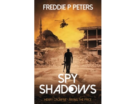 Livro SPY SHADOWS Forgiveness is Sweet Revenge is Sweeter HENRY CROWNE PAYING THE PRICE series de Freddie P Peters (Inglês)