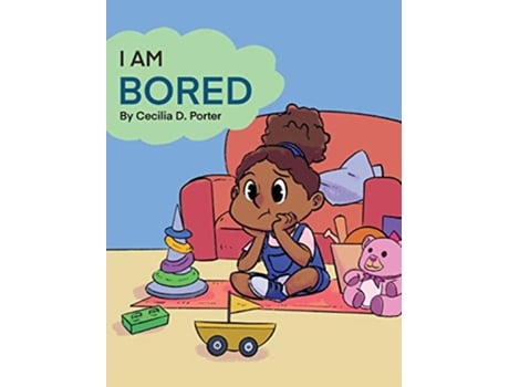 Livro I Am Bored de Cecilia D Porter (Inglês - Capa Dura)