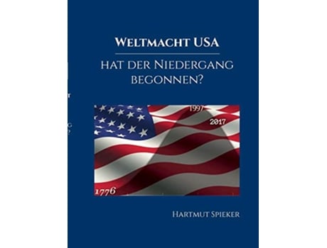 Livro Weltmacht USA hat der Niedergang begonnen German Edition de Hartmut Spieker (Alemão)