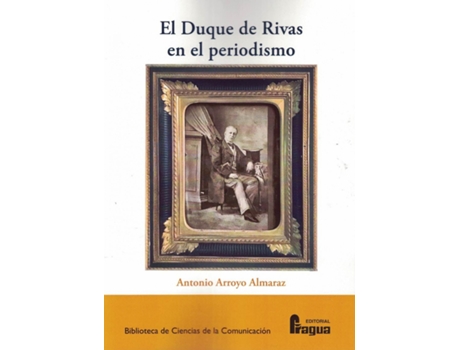 Livro El Duque De Rivas En El Periodismo de Antonio Arroyo Almaraz (Español)