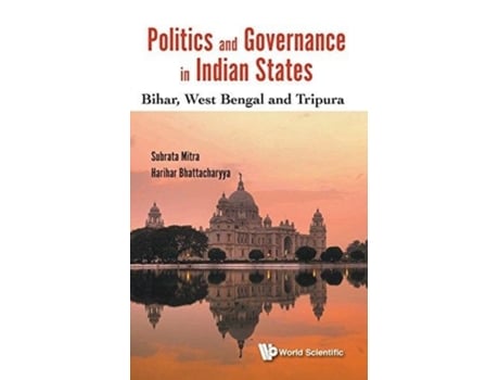 Livro Politics And Governance In Indian States: Bihar, West Bengal And Tripura (Inglês)