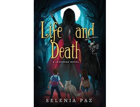 Livro Life and Death 1 Leyendas de Selenia Paz (Inglês)