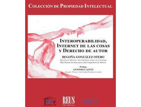 Livro Interoperabilidad, internet de las cosas y derecho de autor de Begoña ... [Et Al.] González Otero (Espanhol)