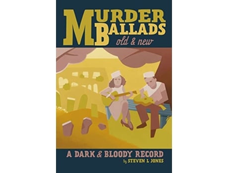 Livro Murder Ballads Old New de Steven L Jones (Inglês)