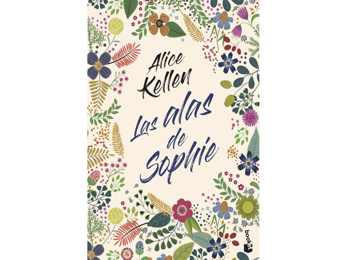 LAS ALAS DE SOPHIE - ALICE KELLEN - 9788408247890