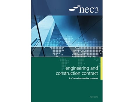 Livro NEC3 Engineering and Construction Contract Option E Cost reimbursable contract de NEC (Inglês)