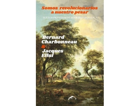 Livro Somos Revolucionarios A Nuestro Pesar de Charbonneau Bernard (Espanhol)