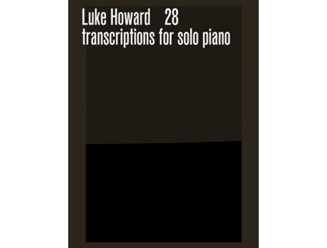 Livro 28 transcriptions for solo piano de Luke Howard (Inglês)