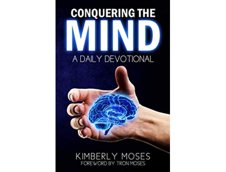 Livro Conquering The Mind A Daily Devotional Daily Devotionals de Kimberly Moses (Inglês)