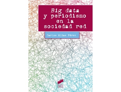 Livro Big Data Y Periodismo En La Sociedad Red de Vários Autores (Espanhol)