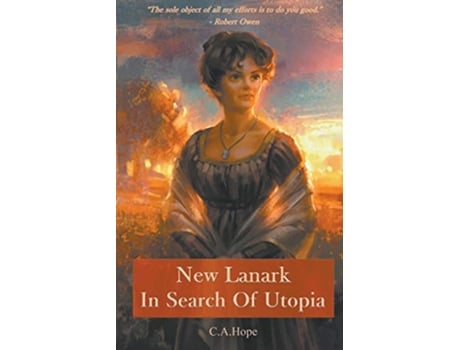 Livro New Lanark In Search of Utopia 3 de C A Hope (Inglês)