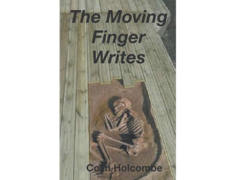 Livro The Moving Finger Writes de Colin Holcombe (Inglês)