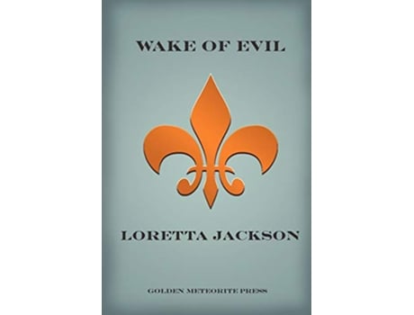 Livro Wake of Evil de Loretta Jackson (Inglês)