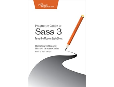 Livro Pragmatic Guide to Sass 3 de Hampton Catlin e Michael Catlin (Inglês)