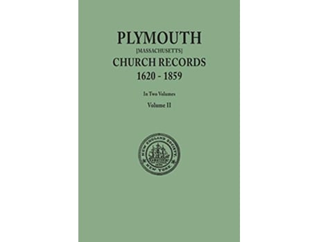 Livro Plymouth Church Records 16201859 Massachusetts in Two Volumes Volume II de New England Society In The City Of New Y (Inglês)