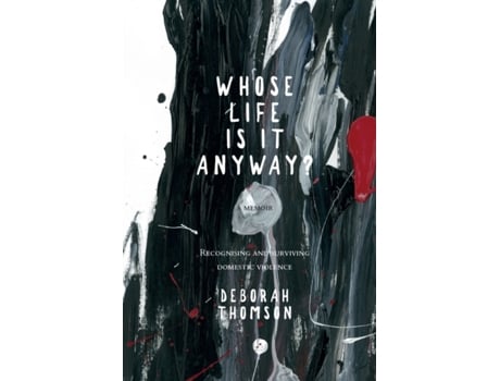 Livro Whose Life is it Anyway? Deborah Thomson (Inglês)